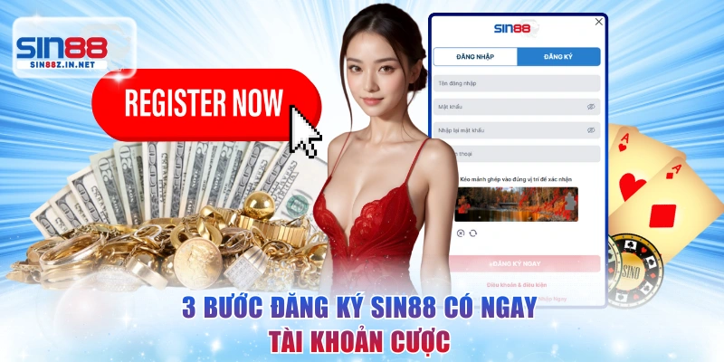 3 bước đăng ký SIN88 có ngay tài khoản cược