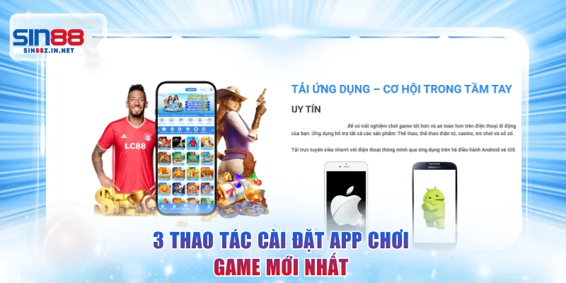 3 thao tác cài đặt app chơi game mới nhất