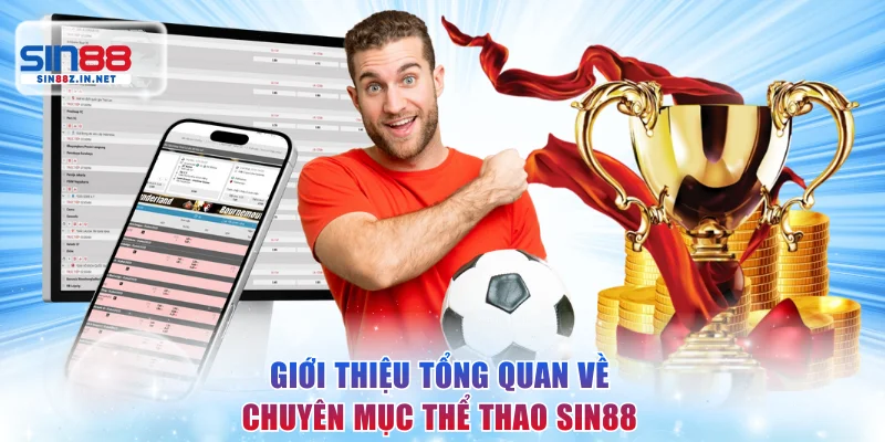 Giới thiệu tổng quan về chuyên mục thể thao SIN88
