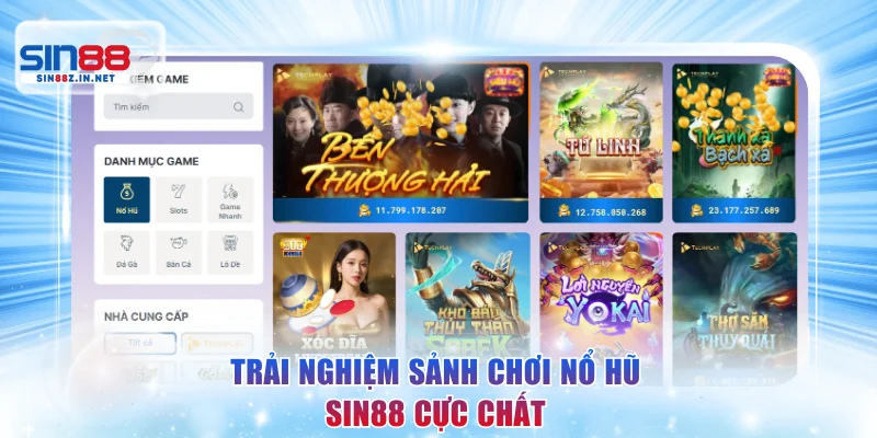 Trải nghiệm sảnh chơi nổ hũ SIN88 cực chất